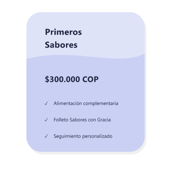 Plan Primeros Sabores con alimentación complementaria, folleto Sabores con Gracia y seguimiento personalizado
